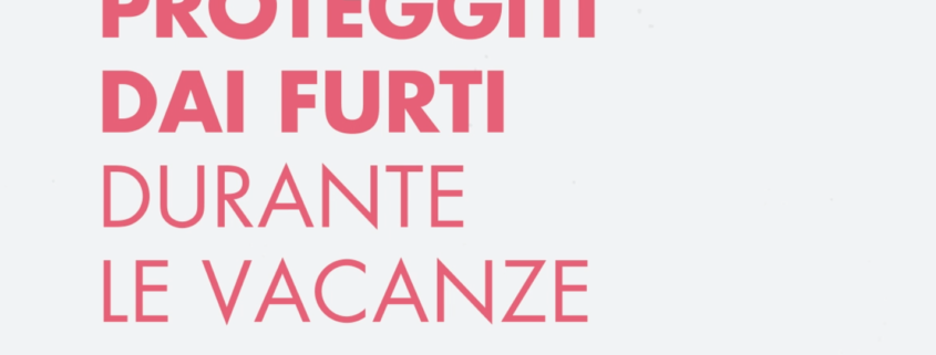 Furti in casa: come proteggere la propria abitazione e patire sereni
